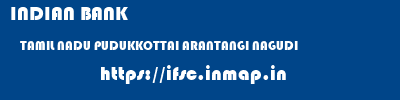 INDIAN BANK  TAMIL NADU PUDUKKOTTAI ARANTANGI NAGUDI  ifsc code